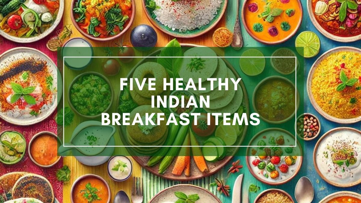 Five healthy Indian breakfast options