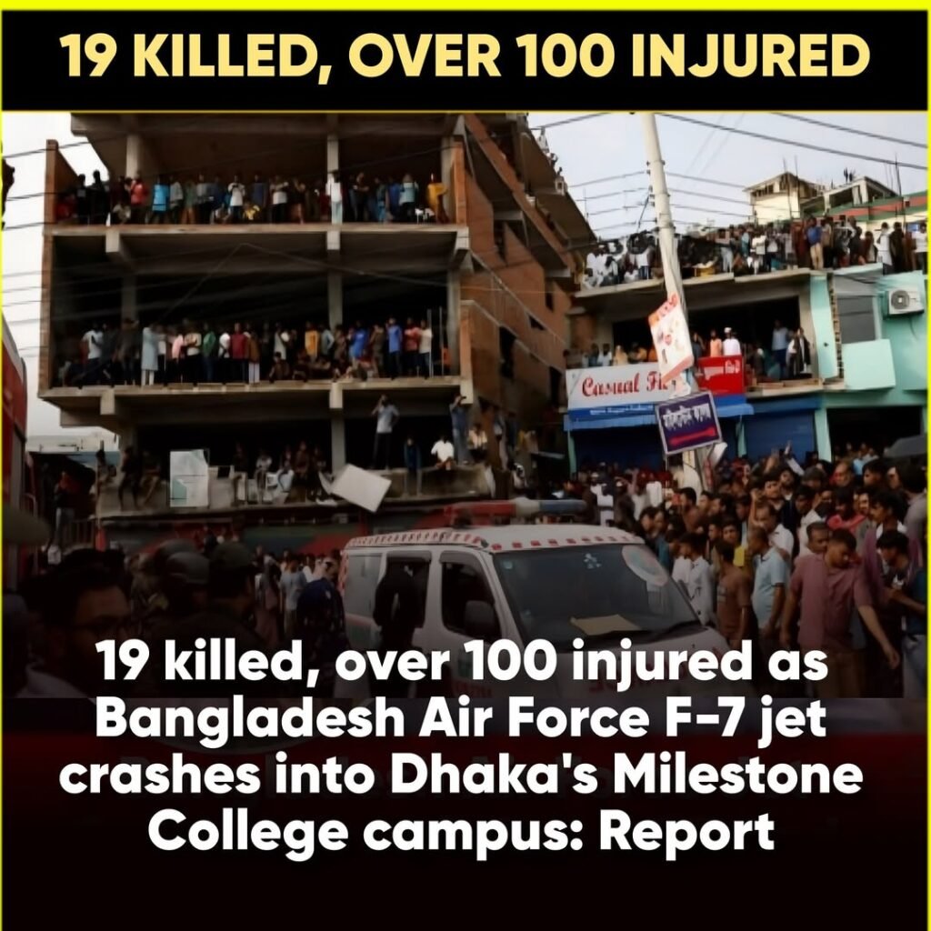 19 Dead, Over 100 Injured in Bangladesh Jet Crash Tragedy 

A horrifying Monday unfolded in Dhaka’s Uttara ar