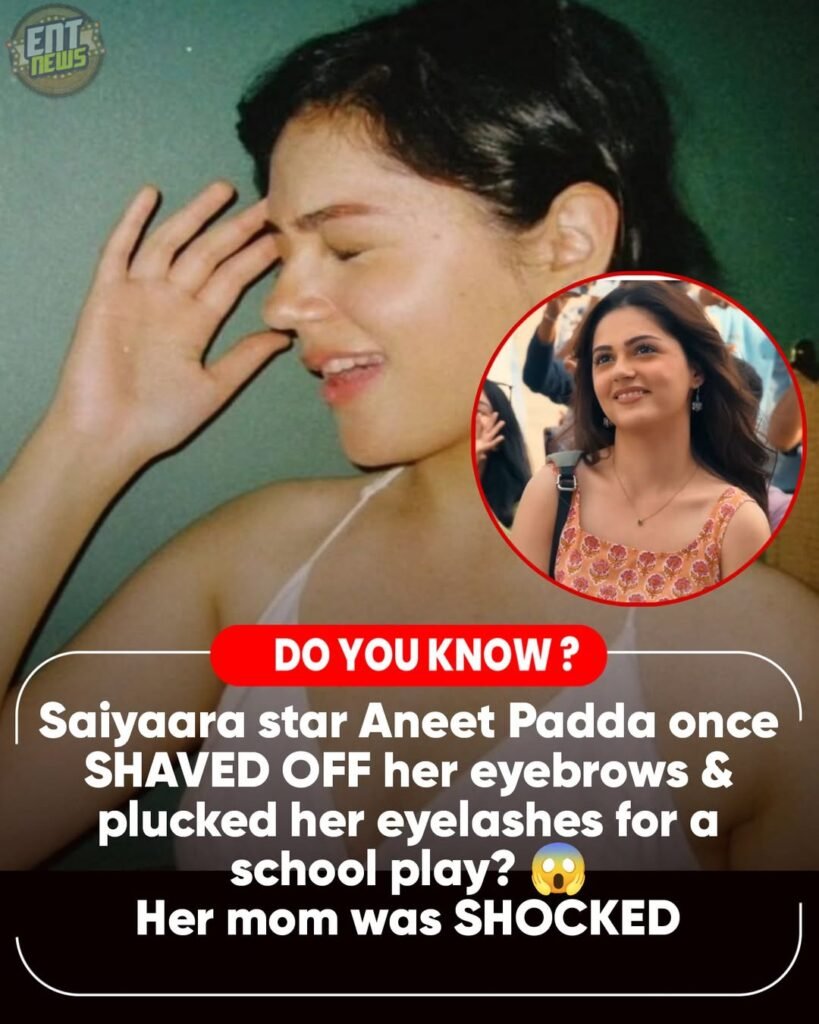 Aneet Padda’s Craziest School Memory Will Leave You SHOCKED! 

"One day, I literally shaved off BOTH my eyebr