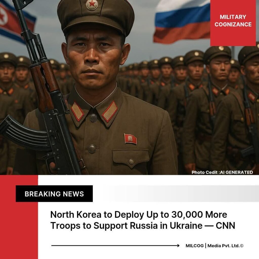 BREAKING NEWS 
North Korea to Deploy Up to 30,000 Troops to Support Russia in Ukraine 

According to CNN, citi
