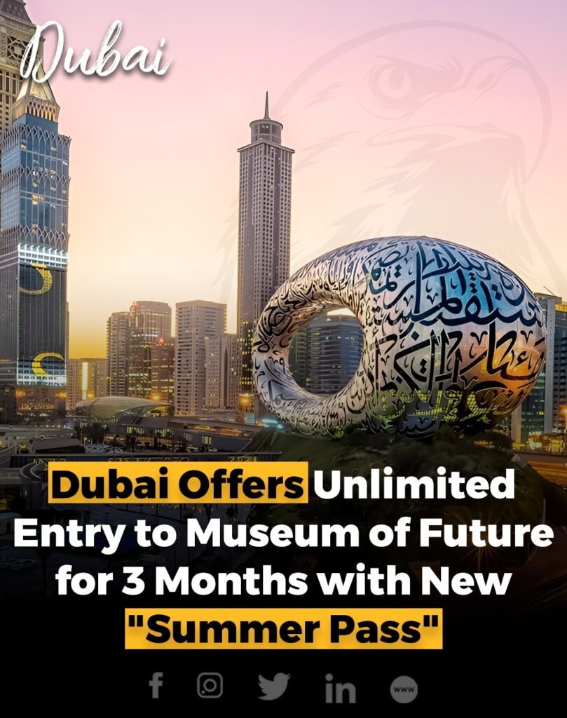 Dubai's Museum of the Future has launched a new Summer Pass, offering unlimited entry from July 1 to September