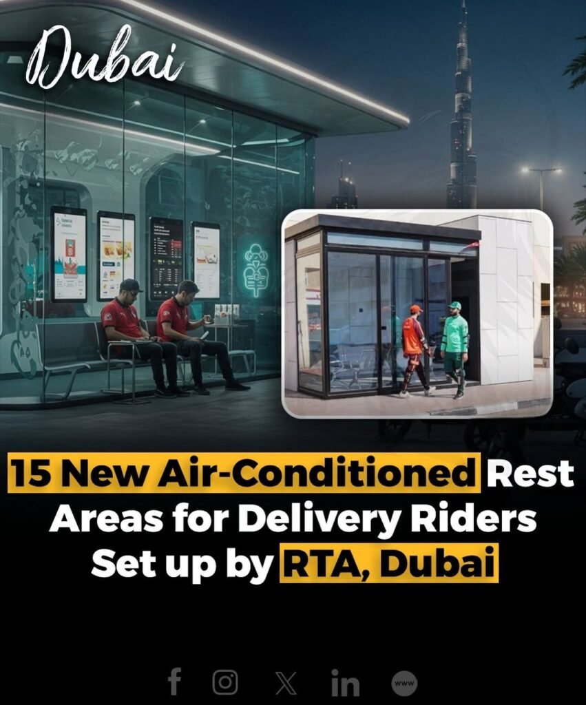 Dubai’s Roads and Transport Authority (RTA) has launched 15 new air-conditioned temporary rest areas for deliv
