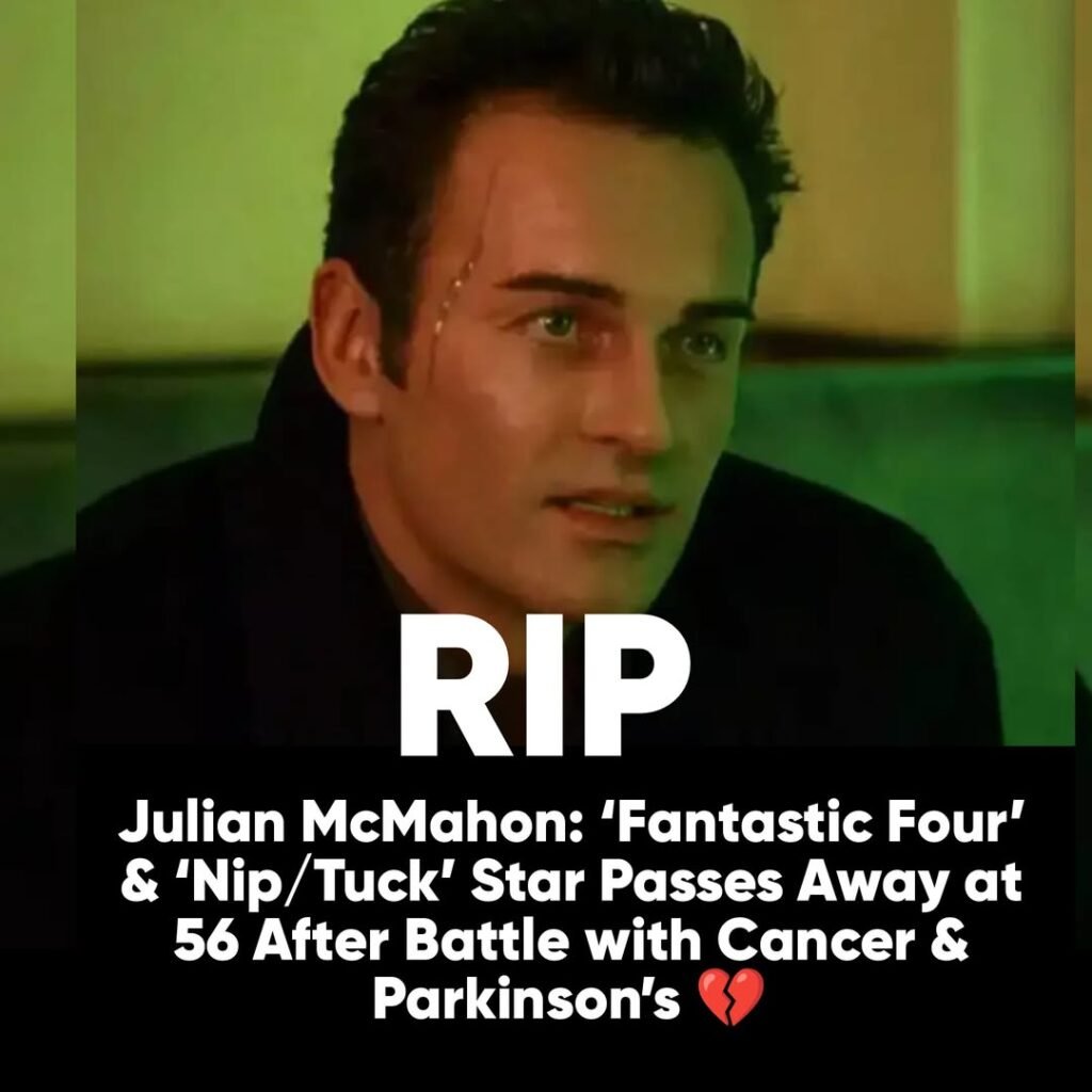 HEARTBREAK IN HOLLYWOOD 
‘Fantastic Four’ & ‘Nip/Tuck’ Star Julian McMahon Passes Away at 56

In a deeply emo