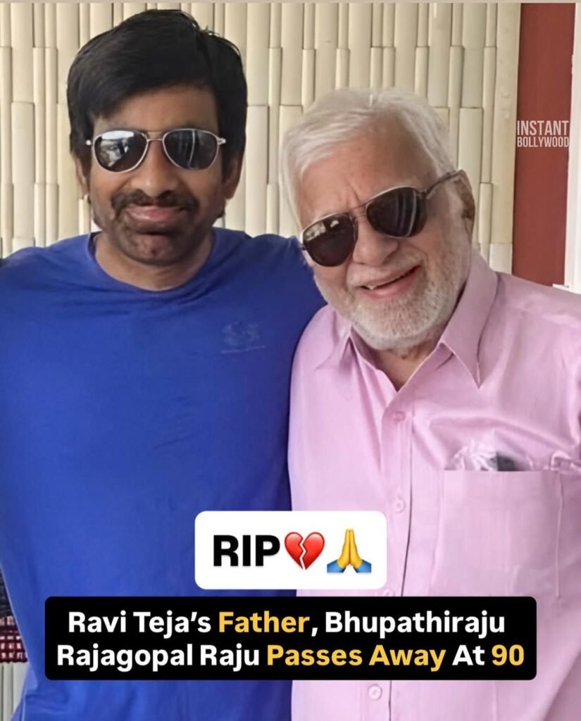 Heartbreaking News from Tollywood 
Veteran Telugu Star Ravi Teja’s father, Bhupathiraju Rajagopal Raju, passe