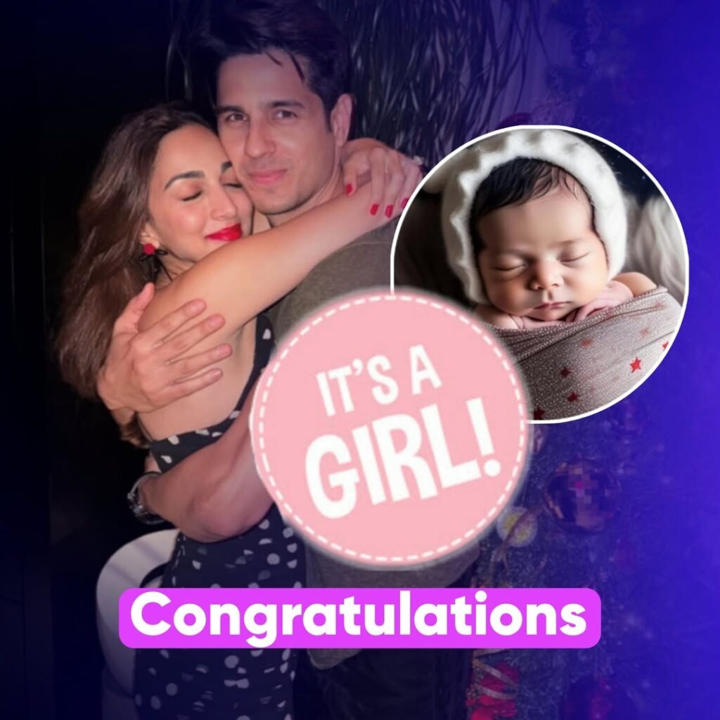 It’s a BABY GIRL! 
Congratulations to the stunning couple Sidharth Malhotra & Kiara Advani on welcoming their