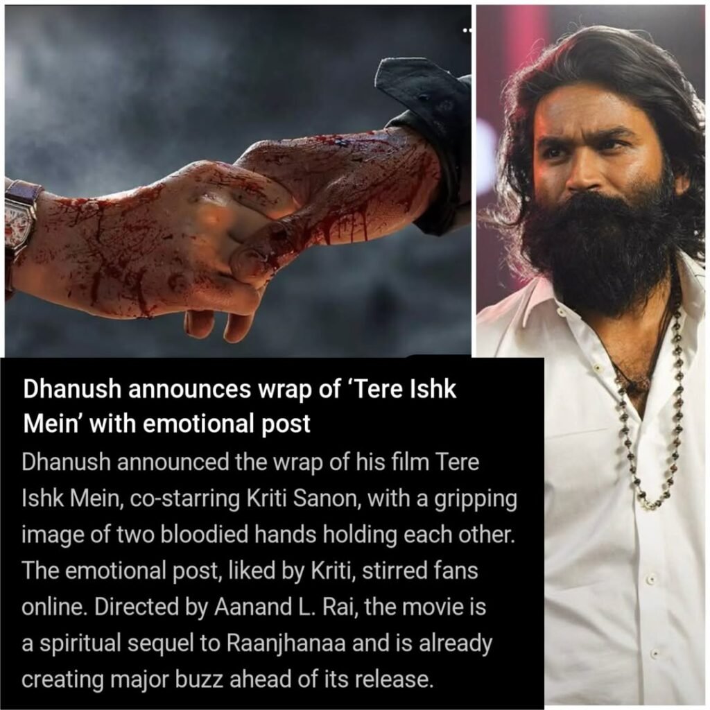 “Khoon Se Bhara Pyaar!” – Dhanush Wraps Tere Ishk Mein With a Chilling Goodbye! 

#TereIshkMein is officially