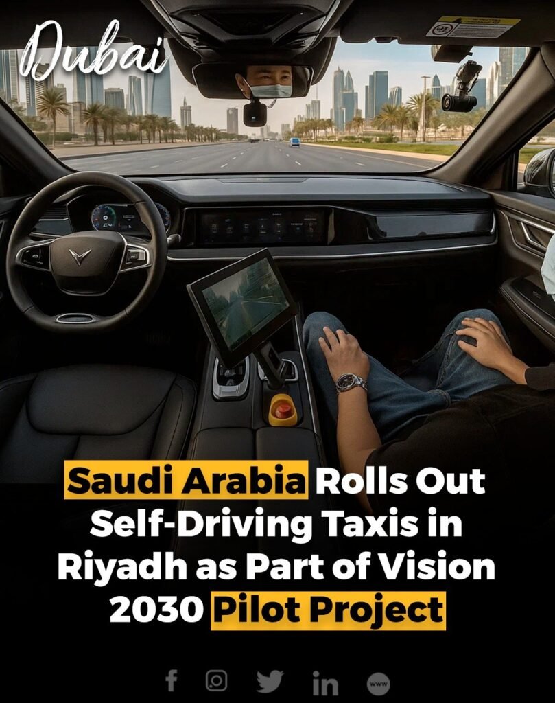 Saudi Arabia has launched a 12-month pilot of self-driving taxis in Riyadh, marking a major milestone in its V