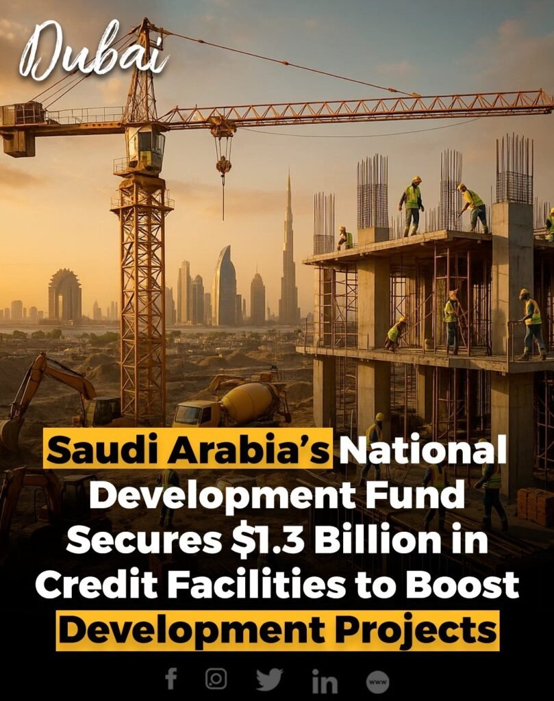 Saudi Arabia’s National Development Fund (NDF) has secured $1.3 billion in credit facilities through agreement