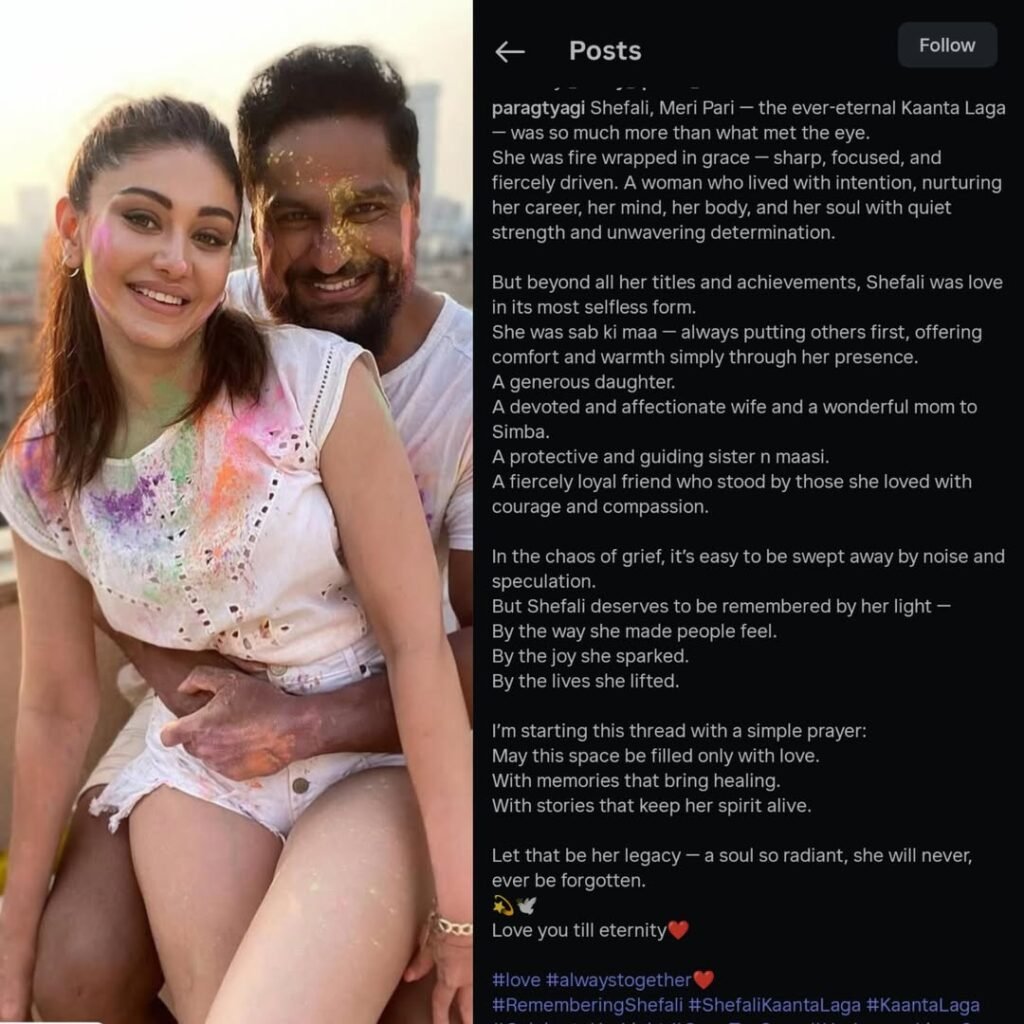 "She Was Sabki Maa, Fire Wrapped In Grace" – Parag Tyagi’s Heart-Shattering Tribute To Shefali Jariwala 

“Sh