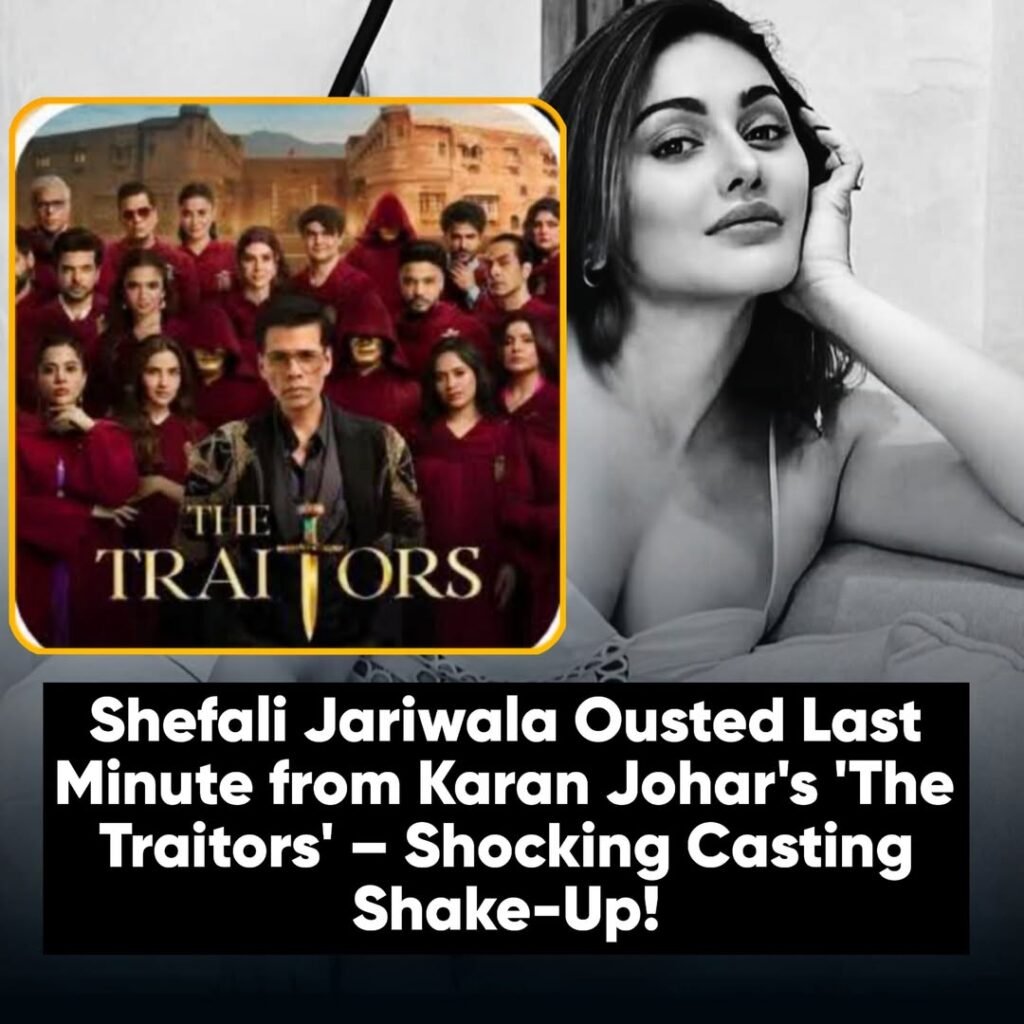 Shefali Jariwala was ALL SET to appear in the much-hyped reality show #TheTraitorsIndia hosted by none other