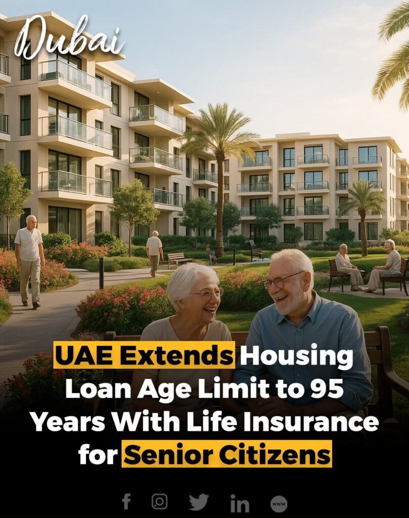 The UAE has extended the housing loan coverage age limit from 70 to 95 years, offering life insurance for seni