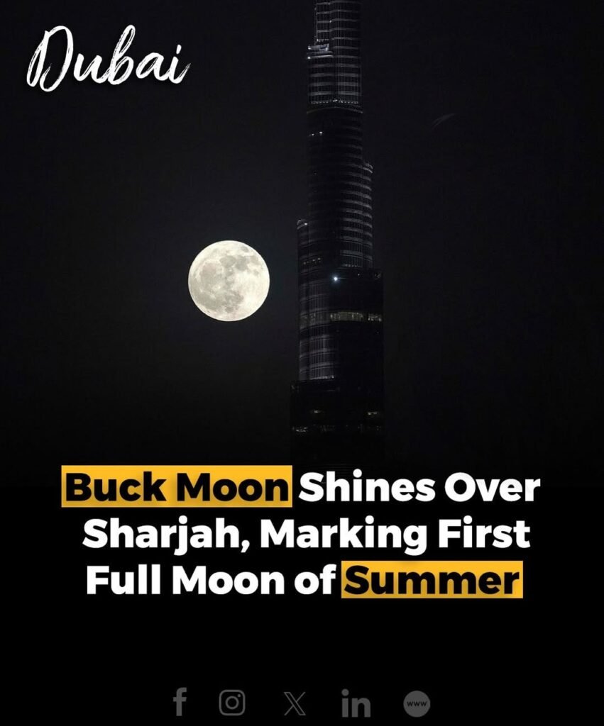 The much-awaited Buck Moon lit up the skies over Sharjah on July 10, marking the first full moon of summer, as