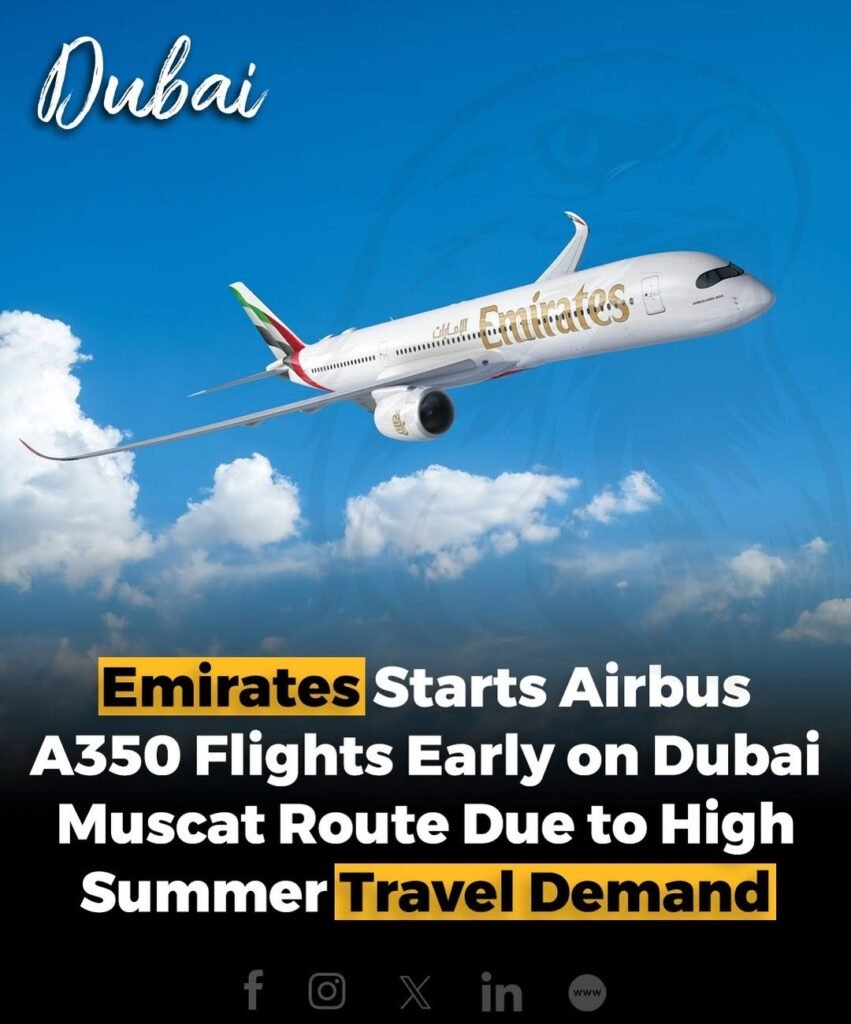 To meet rising seasonal demand, Emirates has enhanced its Dubai–Muscat route by deploying its advanced Airbus